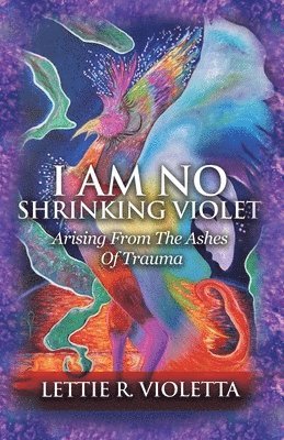 I Am No Shrinking Violet 1