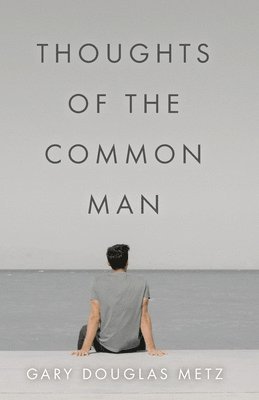 Thoughts of the Common Man 1