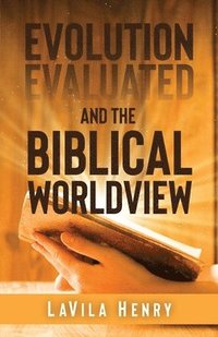 bokomslag Evolution Evaluated and the Biblical Worldview