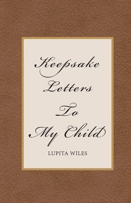 Keepsake Letters To My Child 1