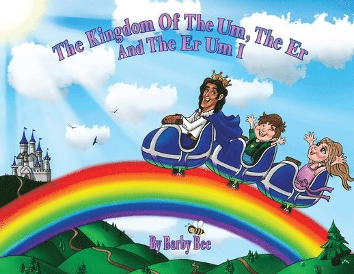 Barby Bee - Kingdom of the Um, the Er and the Er Um I, Häftad