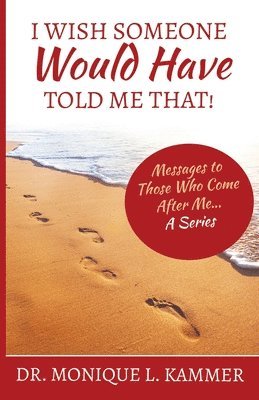 I Wish Someone Would Have Told Me That! 1