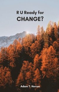 bokomslag R U Ready for Change?