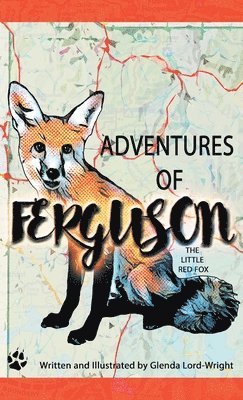 bokomslag Adventures of Ferguson, The Little Red Fox