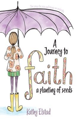 Kathy Elstad - Journey to Faith, Häftad