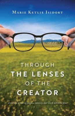 Through the Lenses of the Creator 1