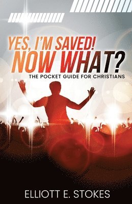 bokomslag Yes, I'm Saved! Now What?