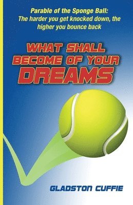 What Shall Become of Your Dreams 1