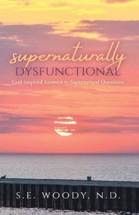 bokomslag Supernaturally Dysfunctional