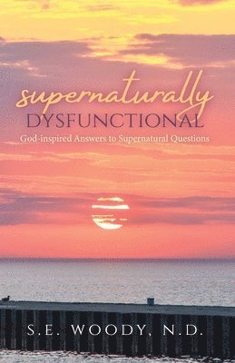 bokomslag Supernaturally Dysfunctional