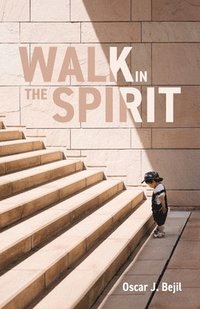 bokomslag Walk in the Spirit