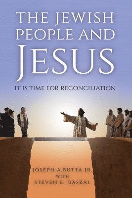 Joseph A Butta, Steven E Daskal, Joseph A. Butta, Steven E. Daskal - Jewish People and Jesus, Häftad