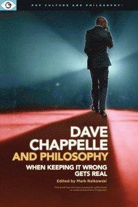 bokomslag Dave Chappelle and Philosophy