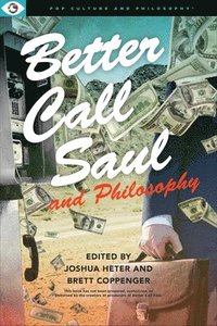 bokomslag Better Call Saul and Philosophy