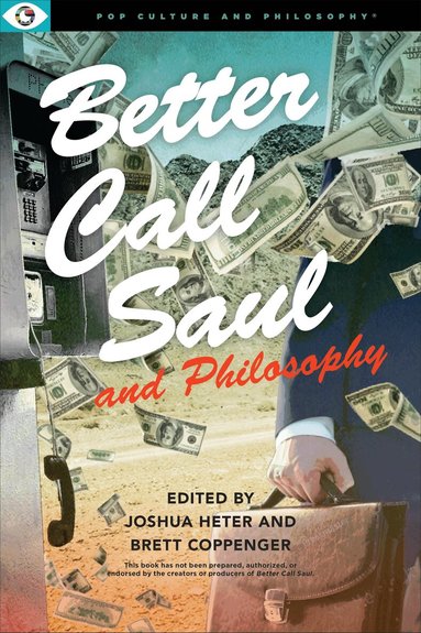 Joshua Heter, Brett Coppenger - Better Call Saul and Philosophy, Häftad