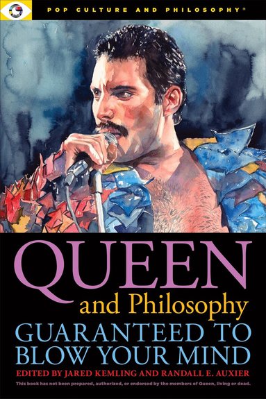 Jared Kemling, Randall E. Auxier - Queen and Philosophy: Guaranteed to Blow Your Mind, Häftad