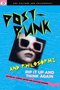 bokomslag Post-Punk and Philosophy