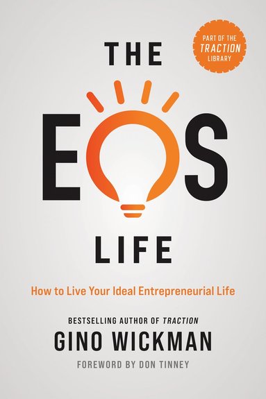 Gino Wickman - EOS Life, Inbunden