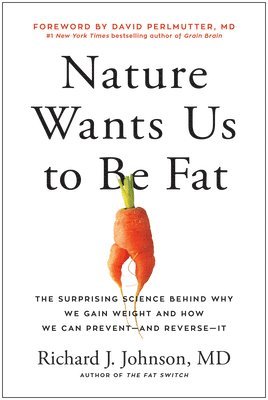 bokomslag Nature Wants Us to Be Fat