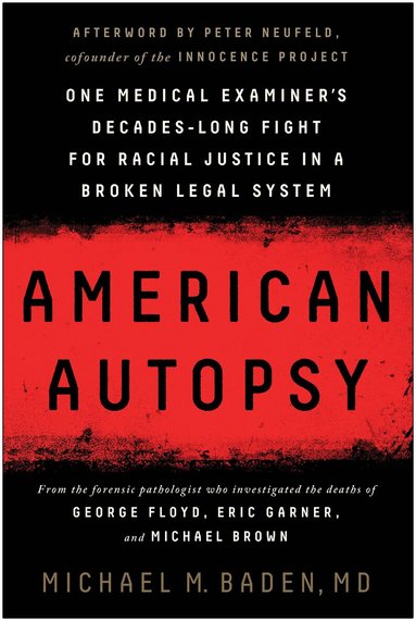 Michael M. Baden - American Autopsy, Inbunden