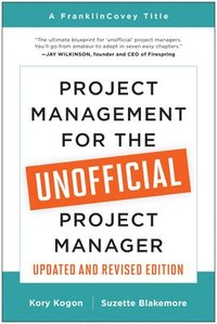 bokomslag Project Management for the Unofficial Project Manager (Updated and Revised Edition)