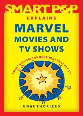 Smart Pop Explains Marvel Movies and TV Shows 1