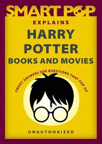 bokomslag Smart Pop Explains Harry Potter Books and Movies