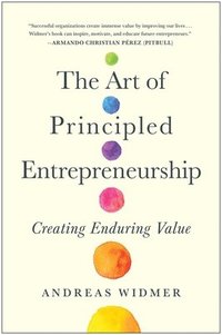 bokomslag The Art of Principled Entrepreneurship