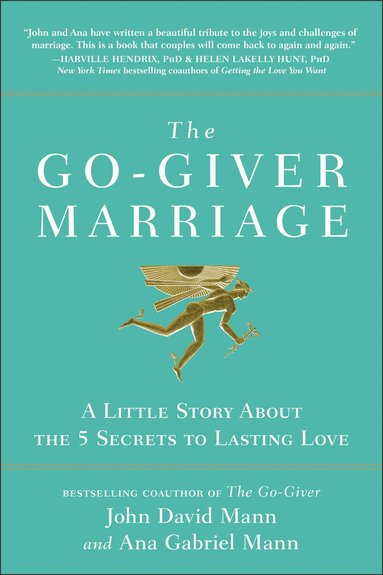 John David Mann, Ana Gabriel Mann - Go-Giver Marriage, Inbunden