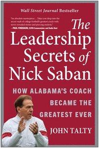 bokomslag The Leadership Secrets of Nick Saban