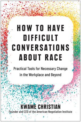 How to Have Difficult Conversations About Race 1