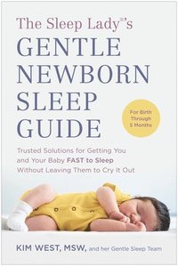 bokomslag The Sleep Lady's Gentle Newborn Sleep Guide