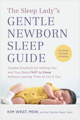 bokomslag The Sleep Lady(R)'s Gentle Newborn Sleep Guide