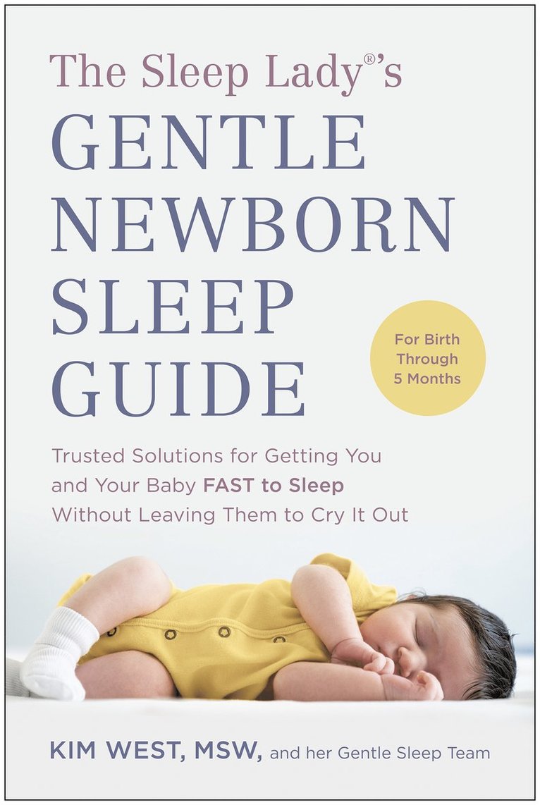 Kim West - Sleep Lady(R)'s Gentle Newborn Sleep Guide, Häftad