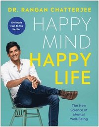 bokomslag Chatterjee, R: Happy Mind, Happy Life