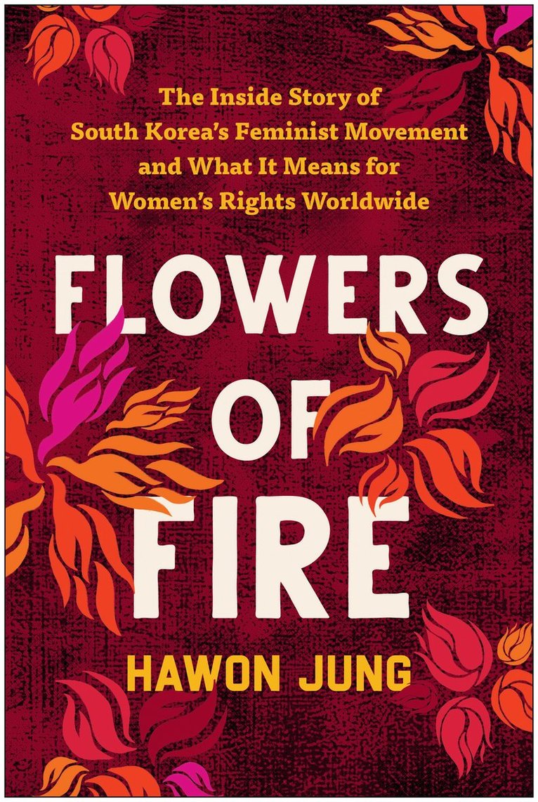 Hawon Jung - Flowers of Fire, Häftad