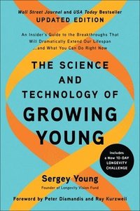 bokomslag Science and Technology of Growing Young, Updated Edition