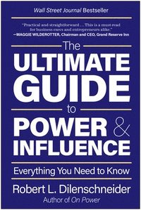 bokomslag The Ultimate Guide to Power & Influence