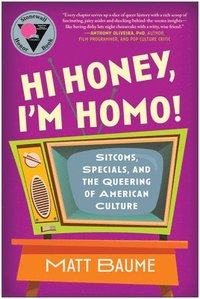 bokomslag Hi Honey, I'm Homo!