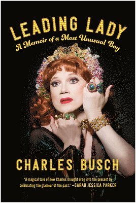 Charles Busch - Leading Lady, Inbunden