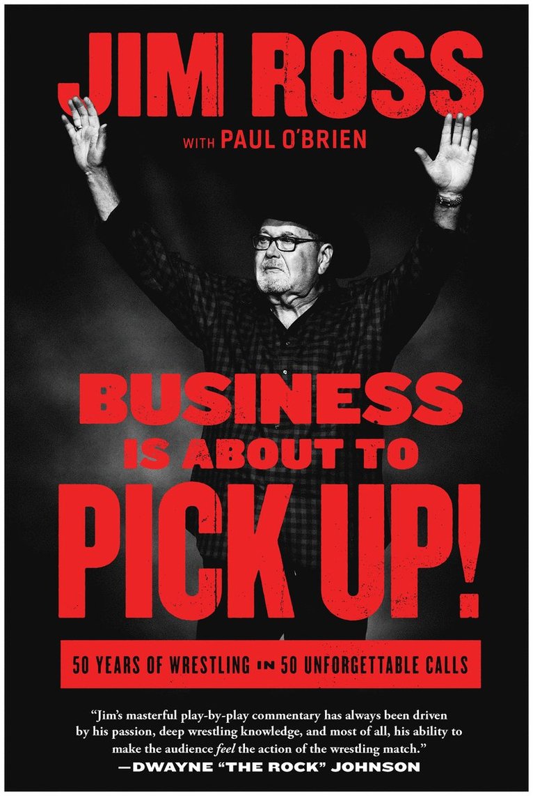 Jim Ross - Business Is About to Pick Up!, Inbunden