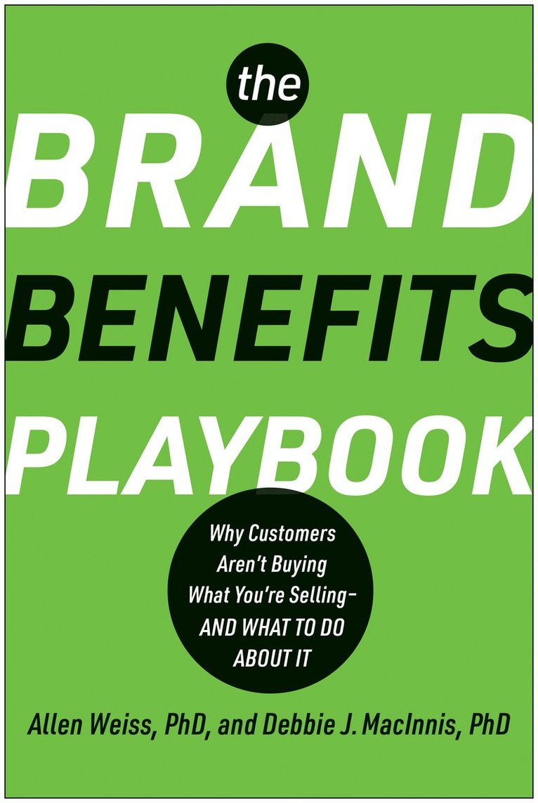 Allen Weiss, Deborah J. MacInnis, Deborah J. Macinnis, Deborah J Macinnis - Brand Benefits Playbook, Inbunden