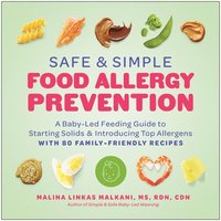 bokomslag Safe and Simple Food Allergy Prevention: A Baby-Led Feeding Guide to Starting Solids and Introducing Top Allergens
