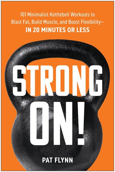 Pat Flynn - Strong ON!, Häftad