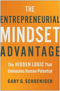 bokomslag The Entrepreneurial Mindset Advantage