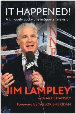 Jim Lampley, Art Chansky, Art & Sheridan... Lampley, Jim; Chansky - It Happened!, Inbunden
