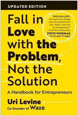 bokomslag Fall in Love with the Problem, Not the Solution