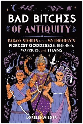 Bad Bitches of Antiquity