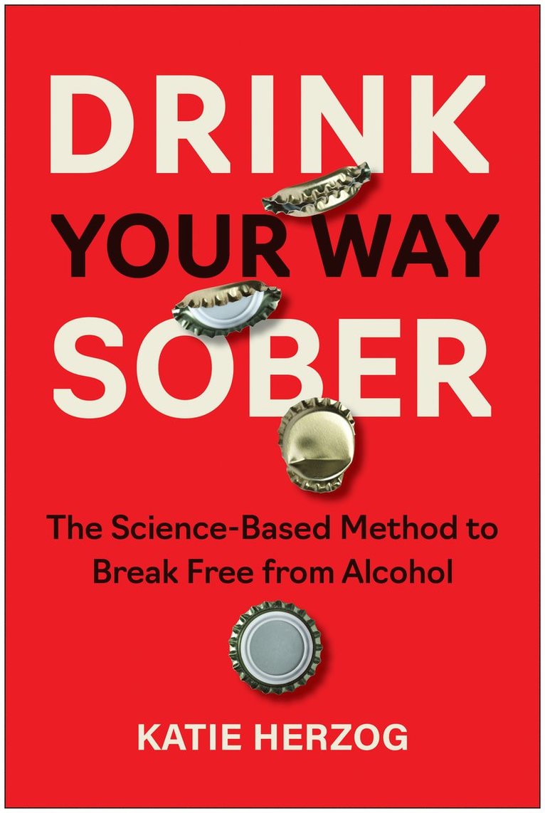 Drink Your Way Sober