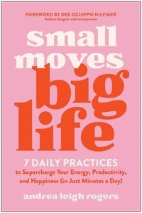 bokomslag Small Moves, Big Life